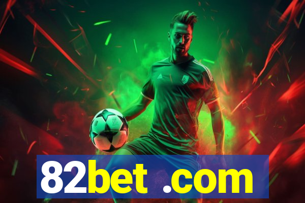 82bet .com